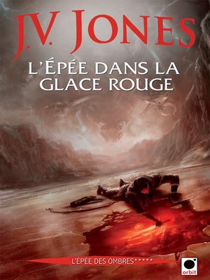cover image of L'Epée dans la glace rouge, (L'Epée des ombres*****)